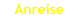 Anreise