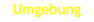 Umgebung