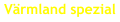 Värmland spezial
