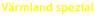 Värmland spezial